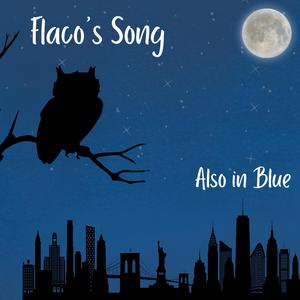 Flaco's Song