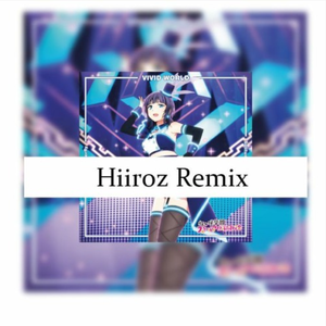 VIVID WORLD (Hiiroz Remix)