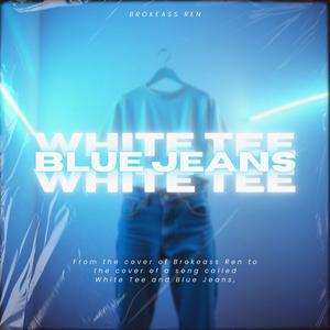 white tee & blue jeans