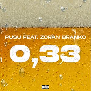 0.33 (feat. Zoran Branko)
