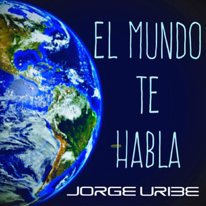 El Mundo Te Habla