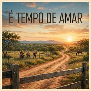 É tempo de amar
