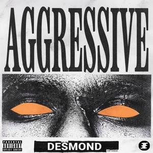 Aggressive