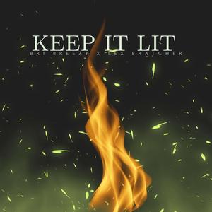 Keep It Lit (feat. Lex Bratcher)