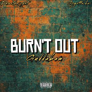 BURNT OUT (feat. Dusethajoynt & Gogetta.Kai)