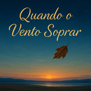 Quando o Vento Soprar