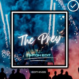 The Prey (Tik Tok Edit) (Remix)
