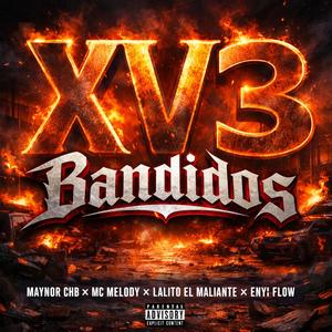 Bandidos (feat. Maynor Mc, Lalito El Maliante, Mc Melody & Enyi Flow)