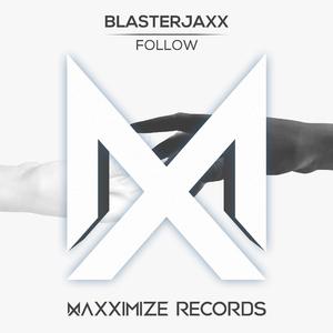Blasterjaxx-Follow1（I'm Marchen / Blasterjaxx remix）