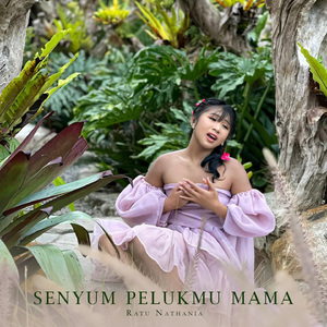 Senyum Pelukmu Mama