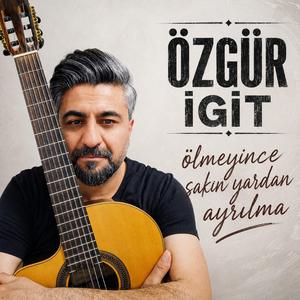 Ölmeyince Sakın Yardan Ayrılma
