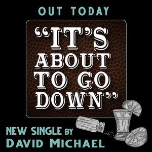 It's About To Go Down