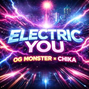 Electric You (feat. Chika)