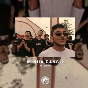 Minha Gang 2