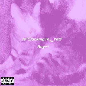 IsItClockingToYouYet?