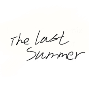 最后的夏天 (xige12138 Remix)