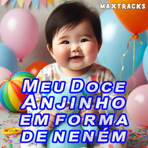 Meu Doce Anjinho em Forma de Neném