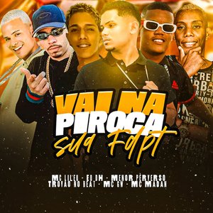 Vai na Piroca Sua Fdpt