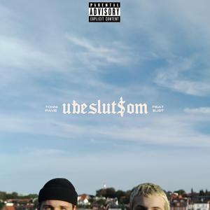 UBESLUTSOM (feat. EJST & Tonni Pave)