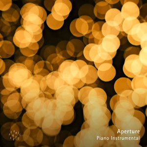 Aperture (Piano Instrumental)