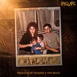 Real Life (feat. Daniel Wayne)