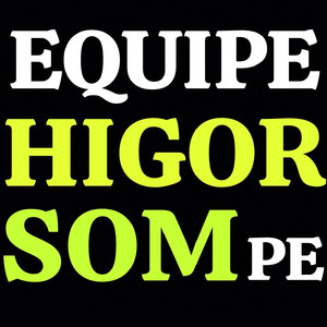 Equipe Higor Som PE