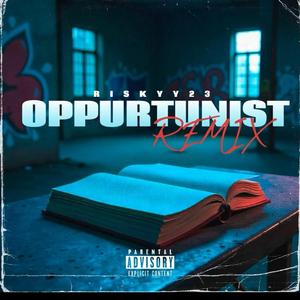 Oppurtunist (Remix)