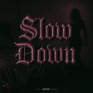 Slow Down (feat. babyextendo)