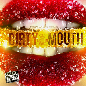Dirty Mouth (feat. Ray Rizzy)