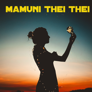 Mamuni Thei Thei