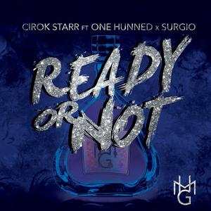 Ready or Not (feat. One Hunned & Surgio)