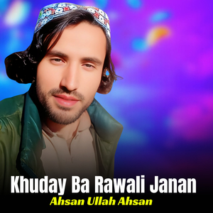 Khuday Ba Rawali Janan