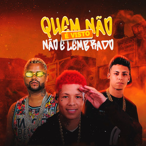 Quem Não É Visto Não É Lembrado