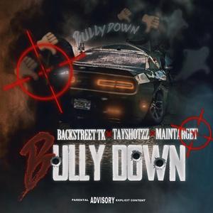 Bully Down (feat. Backstreet Tk & Maintarget)