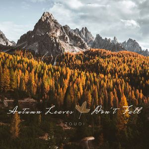 Autumn leaves don't fall