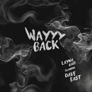 Wayyy Back (feat. Dave East)