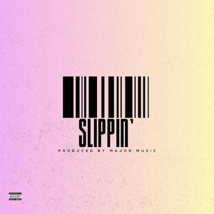 Slippin'