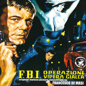 F.B.I. operazione vipera gialla 1 (From "F.B.I. operazione vipera gialla" Soundtrack)