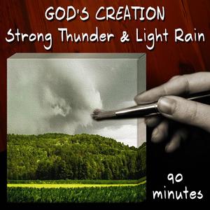 Strong Thunder and Light Rain (90 Minutes)