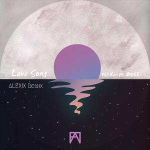 Love Song (ALEXIX Re-XIX)