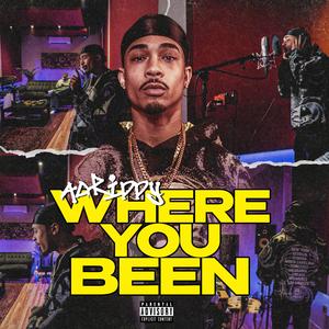 Where You Been