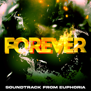 Forever (Theme from "Euphoria")