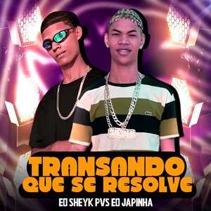 Transando Que Se Resolve