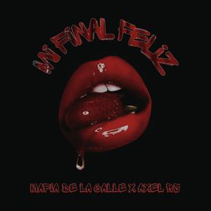 Mi Final Feliz (feat. Axel Rs)