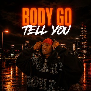 Body Go Tell