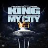 June the Legend - King of my City (feat. Lacario)