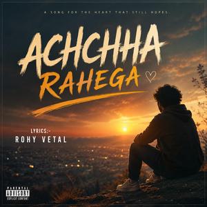 ACHCHHA RAHEGA