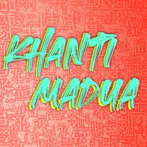 Khanti Madua (feat. Tirupati Mahanta)