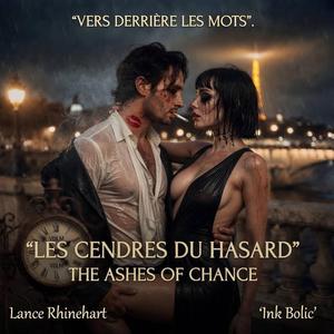 LES CENDRES DU HASARD (The Ashes Of Chance)