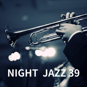 ナイトジャズ 39